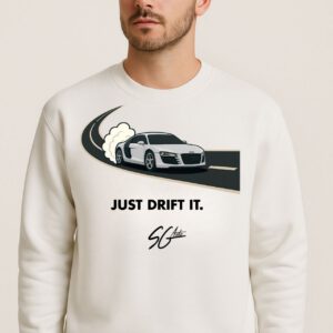 "JUST DRIFT IT" Audi R8 Crewneck